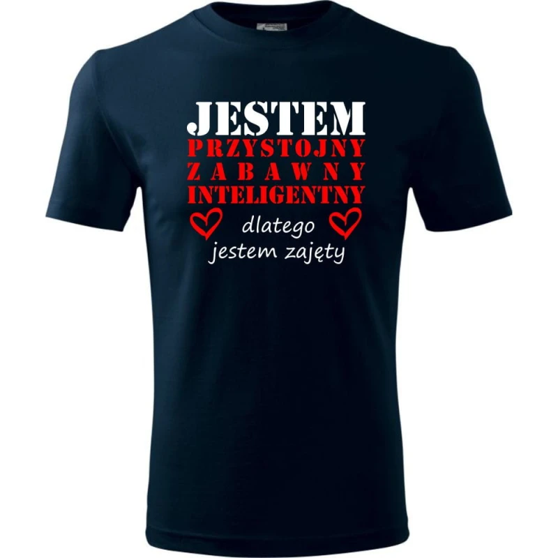 Granatowa Męska koszulka - Jestem Przystojny, zabawny, inteligentny, dlatego jestem zajęty. Prezent na dzień chłopaka, urodziny, święta. Dostępne wszystkie rozmiary S, M, L, XL, XXL, XXXL, XXXXL. Zapraszamy do zakupu.