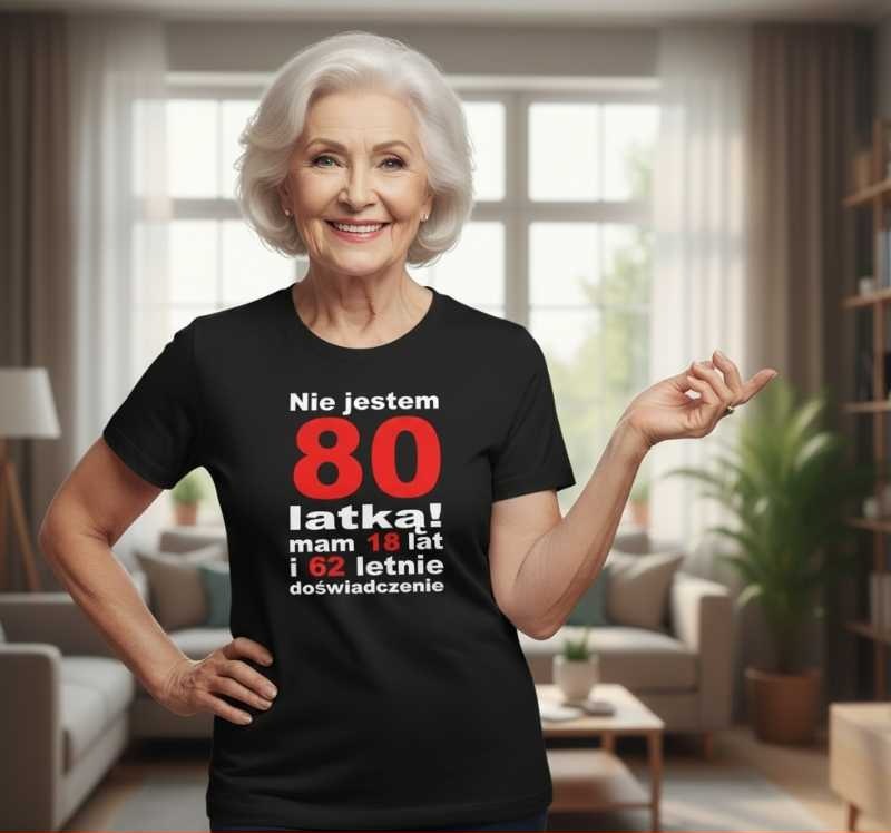 Nie Jestem 80-latką - Śmieszna Koszulka Damska - Na 80 Urodziny