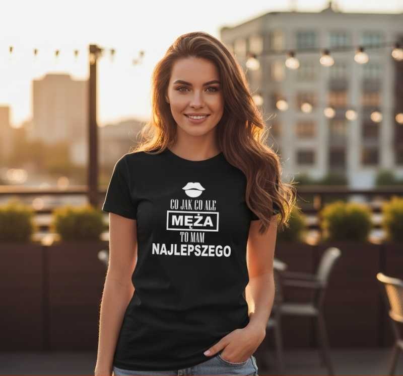Co Jak Co, ale Męża Mam Najlepszego - Koszulka Damska z Napisem