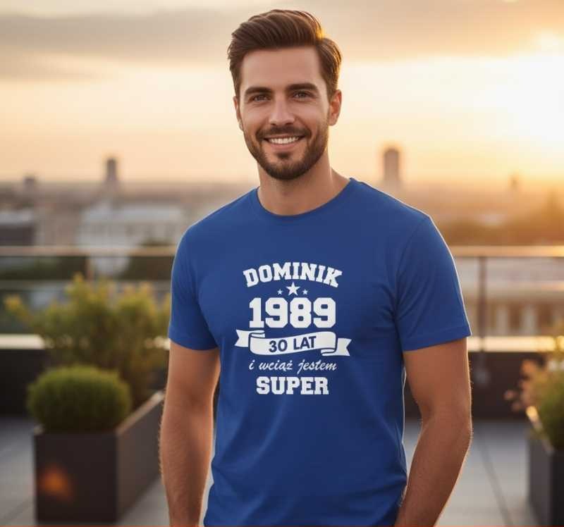Męska koszulka - wciąż jestem super + Twoje imię, rok i wiek na prezent