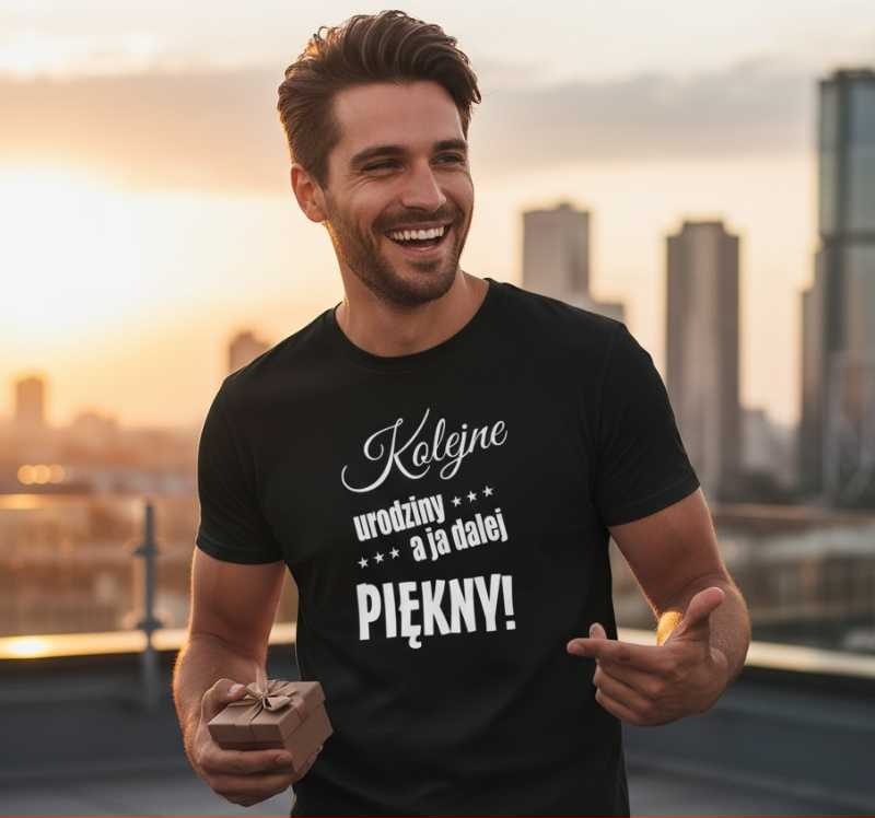Kolejne Urodziny, a Ja Dalej Piękny - Śmieszna Koszulka Męska