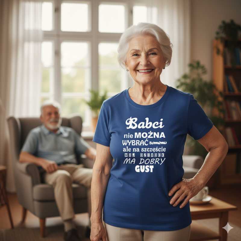 Mój Dziadek Ma Dobry Gust - Koszulka Damska - Prezent dla Babci